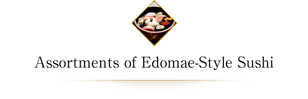 Assortments of Edomae-Style Sushi
